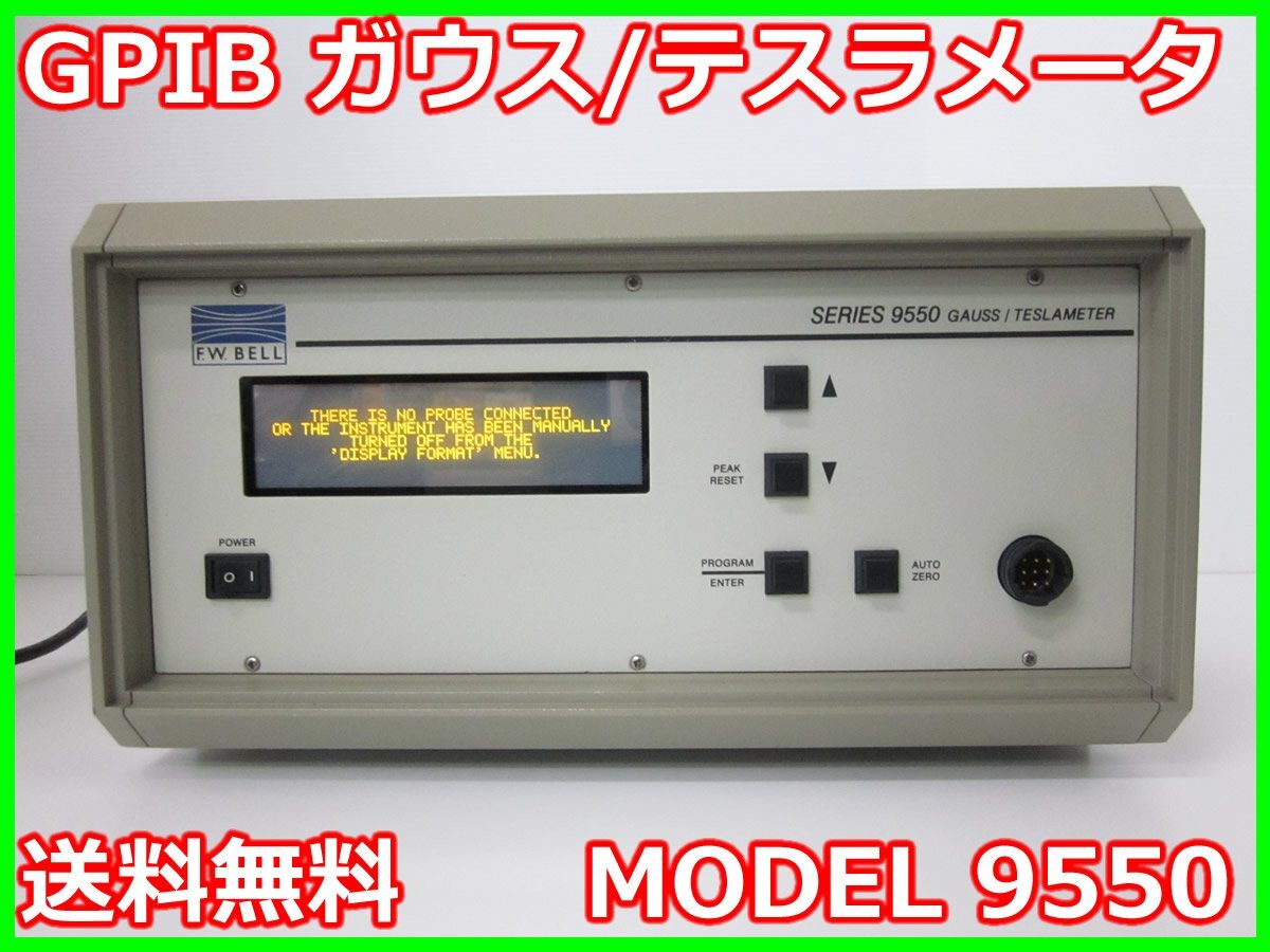 F.W. Bell 9550 Gauss/Tesla Meter GPIB 30mG-300kG [e1230699828]