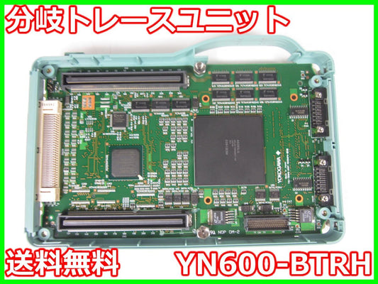 Yokogawa YN600-BTRH Branch Trace Unit [o1231382777]